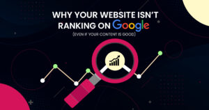 10 Reasons Your Website Isn’t Ranking on Google (and How to Fix Them)
